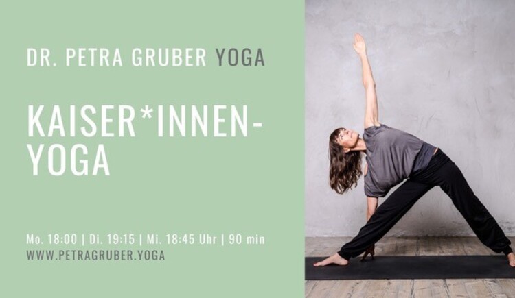 Kaiser*Innen-Yoga mit Dr. Petra Gruber